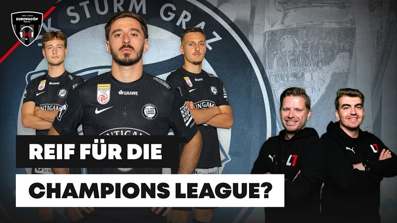 Sturm Graz: Reif für die Champions League?