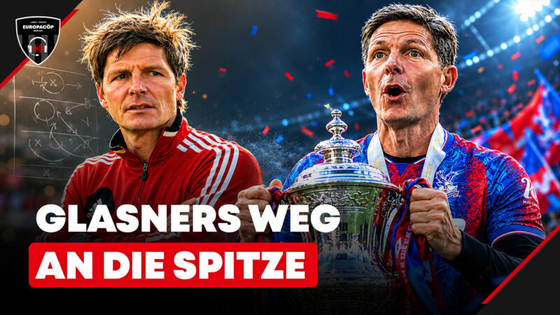 Folgt die nächste Glasner-Krönung?