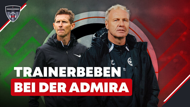 Trainerbeben bei der Admira I #Zwarakonferenz (EP136)