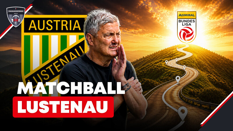 Matchball Lustenau I #Zwarakonferenz (EP140)