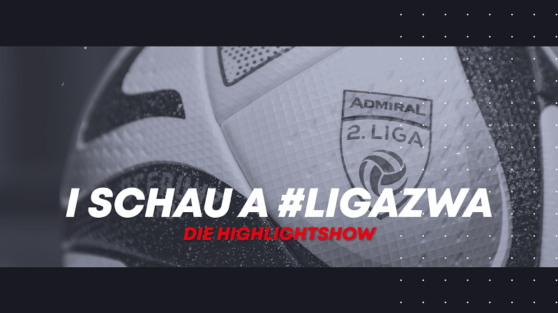 I schau a #LigaZWA - Die Highlightshow (EP 21)
