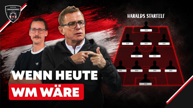 Wenn heute WM-Wäre: Haralds ÖFB-Startelf für Jordanien