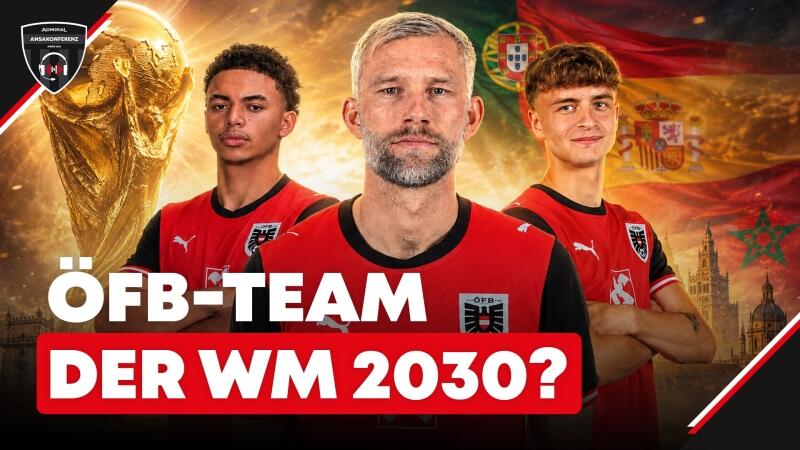 ÖFB 2030: Wer steht in der WM-Startelf?