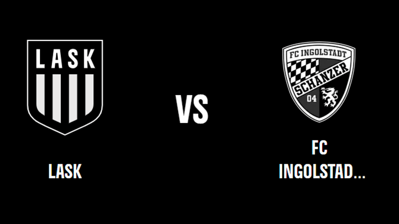 LASK - FC Ingolstadt 04